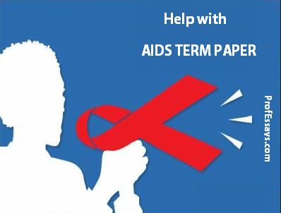 Help with Aids Term Paper